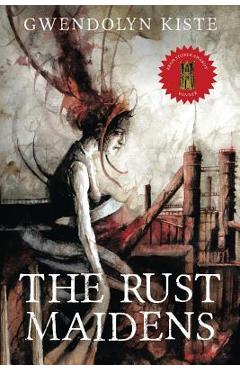 The Rust Maidens
