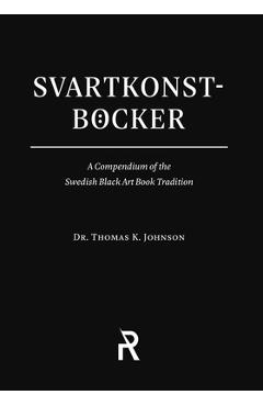 Svartkonstb�cker: A Compendium of the Swedish Black Art Book Tradition