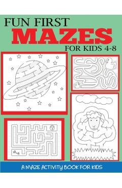 Fun First Mazes for Kids 4-8: A Maze Activity Book for Kids - Dylanna Press