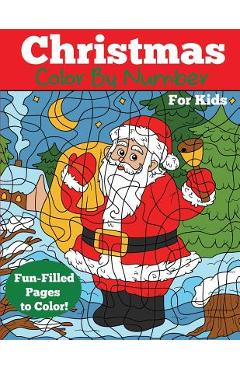 Christmas Color by Number for Kids: Christmas Number Coloring Book - Dp Kids