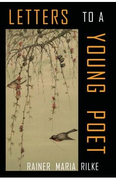 Letters to a Young Poet - Rainer Maria Rilke