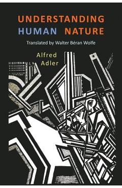 Understanding Human Nature - Alfred Adler