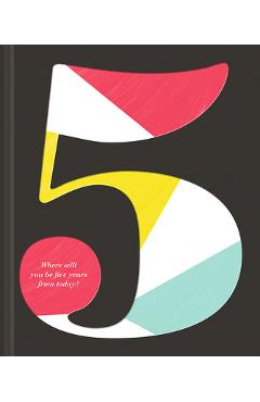 5: Where Will You Be Five Years from Today? - Kobi Yamada