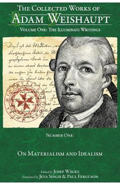 On Materialism and Idealism - Josef Wages