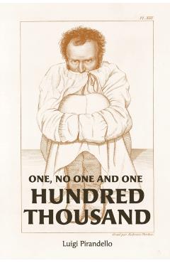 One, No One, and One Hundred Thousand - Luigi Pirandello