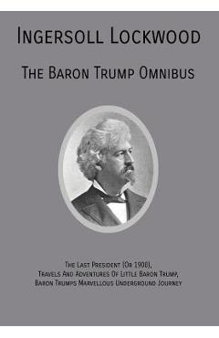 The Baron Trump Omnibus - Ingersoll Lockwood