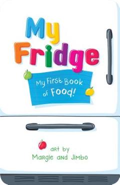 My Fridge: My First Book of Food - Duopress Labs