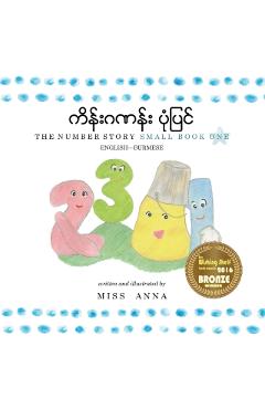 The Number Story 1 Burmese: Small Book One English-Burmese - Anna Miss