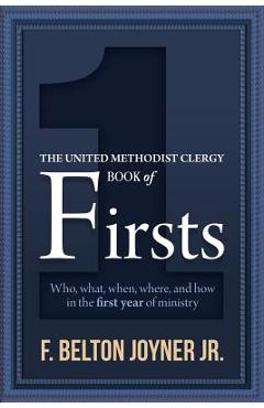 The United Methodist Clergy Book of Firsts - F. Belton Joyner Jr