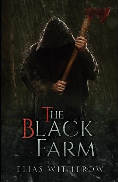 The Black Farm - Elias Witherow