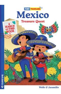 Tiny Travelers Mexico Treasure Quest - Steven Wolfe Pereira