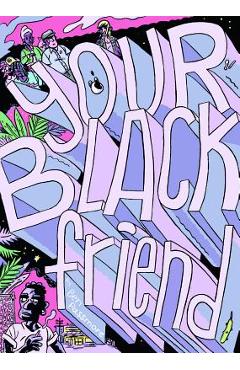 Your Black Friend - Ben Passmore