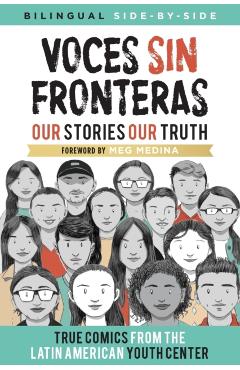 Voces Sin Fronteras: Our Stories, Our Truth - Latin American Youth Center Writers