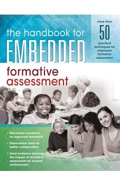 The Handbook for Embedded Formative Assessment: (a Practical Guide to Formative Assessment in the Classroom) - Solution Tree