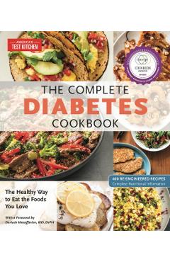 The Complete Diabetes Cookbook: The Healthy Way to Eat the Foods You Love - America's Test Kitchen