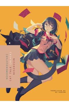 Nekomonogatari (Black): Cat Tale - Nisioisin
