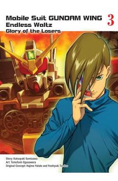 Mobile Suit Gundam Wing, 3: Glory of the Losers - Katsuyuki Sumizawa