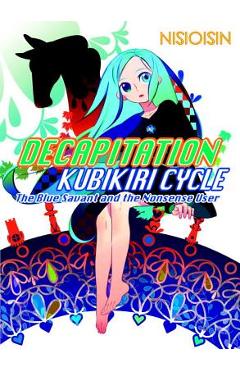 Decapitation: Kubikiri Cycle - Nisioisin
