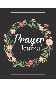 Prayer Journal: A Christian Notebook for Prayers and Gratitude - Wonderful Gifts for Praise and Worship (Religious Journals to Write i - Soul Sisters