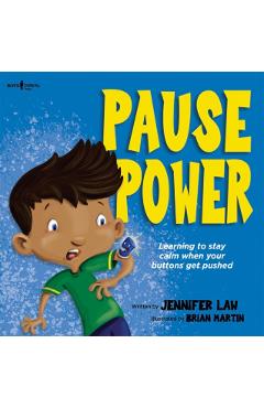 Pause Power: Learning to Stay Calm When Your Buttons Get Pushed - Jennifer Law