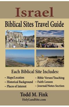 Israel Biblical Sites Travel Guide - Todd M. Fink