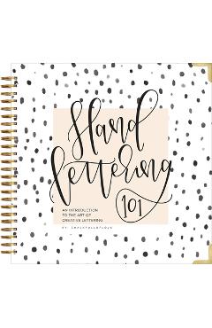 Hand Lettering 101: An Introduction to the Art of Creative Lettering - Chalkfulloflove