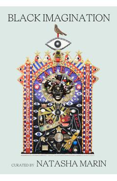 Black Imagination: Black Voices on Black Futures - Natasha Marin