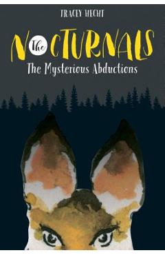 The Nocturnals: The Mysterious Abductions - Tracey Hecht