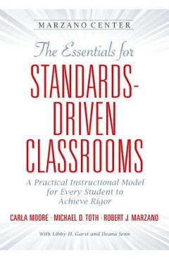 The Essentials for Standards-Driven Classrooms - Carla Moore