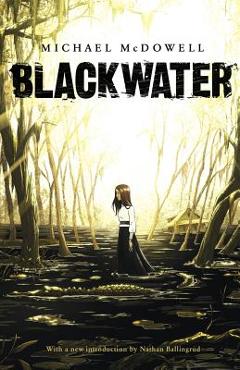 Blackwater: The Complete Saga - Michael Mcdowell