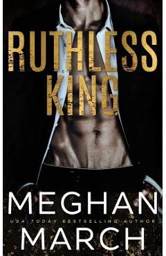 Ruthless King - Meghan March