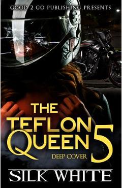 The teflon queen pt 5 - silk white