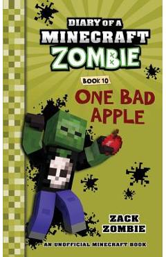 Diary of a Minecraft Zombie Book 10: One Bad Apple - Zack Zombie