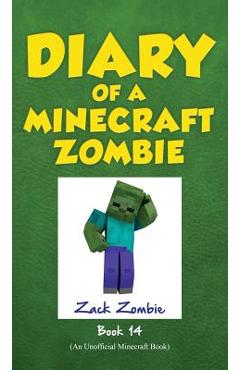 Diary of a Minecraft Zombie, Book 14: Cloudy with a Chance of Apocalypse - Zack Zombie