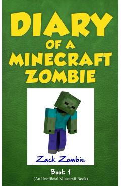 Diary of a Minecraft Zombie Book 1: A Scare of a Dare - Zack Zombie