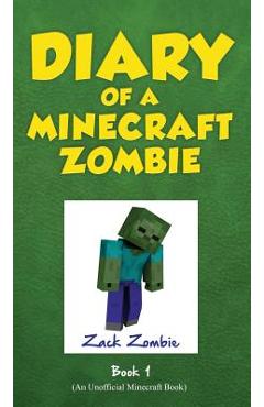 Diary of a Minecraft Zombie, Book 1: A Scare of a Dare - Zack Zombie