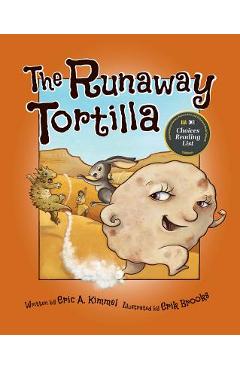The Runaway Tortilla - Eric A. Kimmel