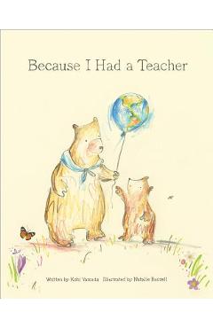 Because I Had a Teacher