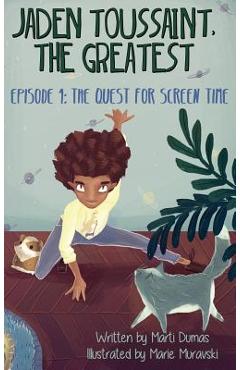 The Quest for Screen Time: Episode 1 - Marti Dumas