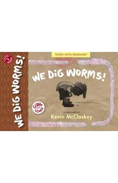 We Dig Worms! - Kevin Mccloskey