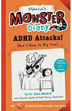 Marvin\'s Monster Diary: ADHD Attacks! (But I Rock It, Big Time) - Raun Melmed