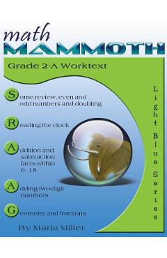 Math Mammoth Grade 2-A Worktext - Maria Miller