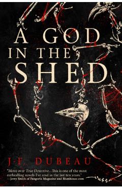 A God in the Shed - J-f Dubeau