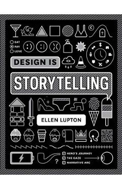 Design Is Storytelling - Ellen Lupton
