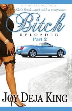 Bitch Reloaded - Joy Deja King