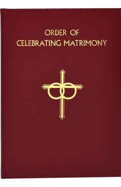 The Order of Celebrating Matrimony - International Commission On English In T