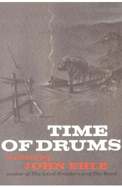 Time of Drums - John Ehle