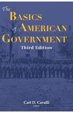 The Basics of American Government - Carl Cavalli