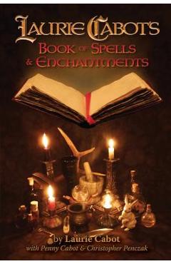 Laurie Cabot\'s Book of Spells & Enchantments - Laurie Cabot