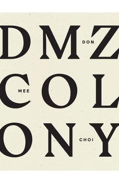 DMZ Colony - Don Mee Choi